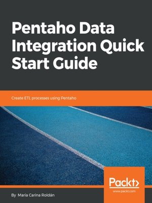 cover image of Pentaho Data Integration Quick Start Guide
